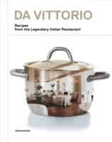 Da Vittorio: Rețete de la legendarul restaurant italian - Da Vittorio: Recipes from the Legendary Italian Restaurant