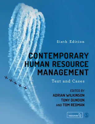 Contemporary Human Resource Management: Text și cazuri - Contemporary Human Resource Management: Text and Cases