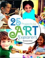 25 de proiecte pentru exploratorii de artă - 25 Projects for Art Explorers