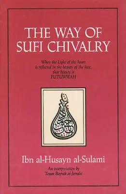 Calea cavalerismului sufi - The Way of Sufi Chivalry