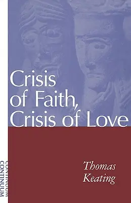 Criză de credință, criză de iubire - Crisis of Faith, Crisis of Love