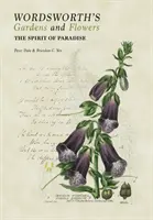 Grădinile și florile lui Wordsworth: Spiritul paradisului - Wordsworth's Gardens and Flowers: The Spirit of Paradise
