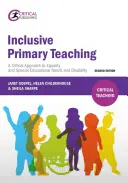 Predarea incluzivă în învățământul primar: O abordare critică a egalității și a nevoilor educaționale speciale și a dizabilității - Inclusive Primary Teaching: A Critical Approach to Equality and Special Educational Needs and Disability