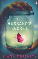Secretul soțului - bestsellerul de mai multe milioane de exemplare care a lansat-o pe autoarea serialului Big Little Lies de la HBO - Husband's Secret - The multi-million copy bestseller that launched the author of HBO's Big Little Lies