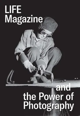 Revista Life și puterea fotografiei - Life Magazine and the Power of Photography