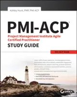 Pmi-Acp Project Management Institute Agile Certified Practitioner Ghid de studiu pentru examen - Pmi-Acp Project Management Institute Agile Certified Practitioner Exam Study Guide
