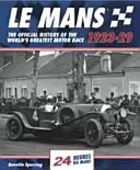 Le Mans 1923-29: Istoria oficială a celei mai mari curse auto din lume - Le Mans 1923-29: The Official History of the World's Greatest Motor Race