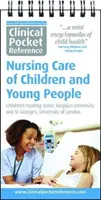 Clinical Pocket Reference Nursing Care of Children and Young People (Repertoriu clinic de buzunar pentru îngrijirea medicală a copiilor și tinerilor) - Clinical Pocket Reference Nursing Care of Children and Young People