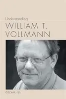 Înțelegerea lui William T. Vollmann - Understanding William T. Vollmann