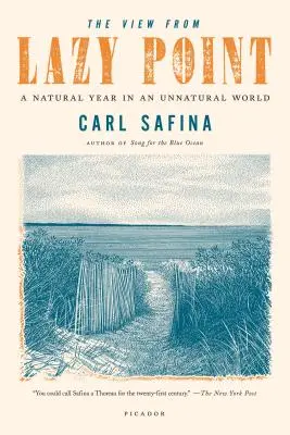 The View from Lazy Point: Un an natural într-o lume nenaturală - The View from Lazy Point: A Natural Year in an Unnatural World