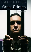 Oxford Bookworms Factfiles: Great Crimes: Nivelul 4: Vocabular de 1400 de cuvinte - Oxford Bookworms Factfiles: Great Crimes: Level 4: 1400-Word Vocabulary