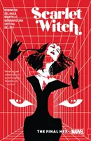 Scarlet Witch, Volumul 3: The Final Hex - Scarlet Witch, Volume 3: The Final Hex
