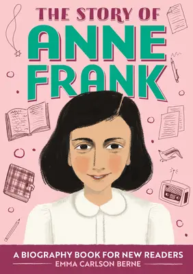 Povestea Annei Frank: O carte biografică pentru noii cititori - The Story of Anne Frank: A Biography Book for New Readers