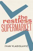 Supermarket neliniștit - Restless Supermarket