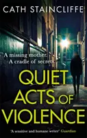 Acte liniștite de violență - Quiet Acts of Violence