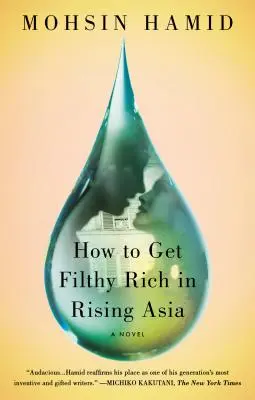 Cum să devii putred de bogat în Asia în ascensiune - How to Get Filthy Rich in Rising Asia