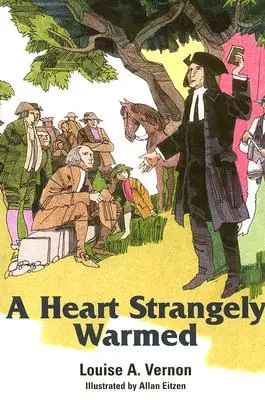 O inimă ciudat de încălzită - A Heart Strangely Warmed