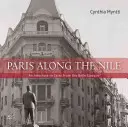 Paris de-a lungul Nilului: Arhitectura din Cairo de la Belle Epoque - Paris Along the Nile: Architecture in Cairo from the Belle Epoque