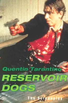 Reservoir Dogs: Scenariul - Reservoir Dogs: The Screenplay
