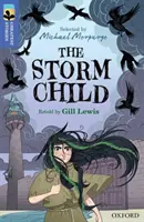 Oxford Reading Tree TreeTops Greatest Stories: Oxford Level 17: Copilul furtună - Oxford Reading Tree TreeTops Greatest Stories: Oxford Level 17: The Storm Child