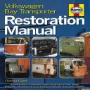 Haynes Volkswagen Bay Transporter Manual de restaurare: Ghidul pas cu pas pentru întregul proces de restaurare - Haynes Volkswagen Bay Transporter Restoration Manual: The Step-By-Step Guide to the Entire Restoration Process