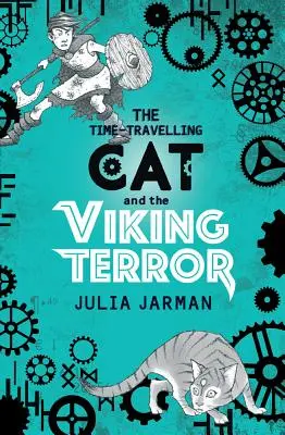 Pisica călătoare în timp și teroarea vikingă (The Time-Travelling Cat and the Viking Terror) - The Time-Travelling Cat and the Viking Terror