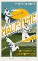 Half-Time - Vara glorioasă din 1934 - Half-Time - The Glorious Summer of 1934