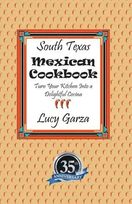 Carte de bucate mexicane din sudul Texasului - South Texas Mexican Cookbook