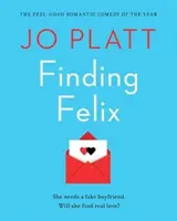 Finding Felix - Comedia romantică a anului! - Finding Felix - The feel-good romantic comedy of the year!