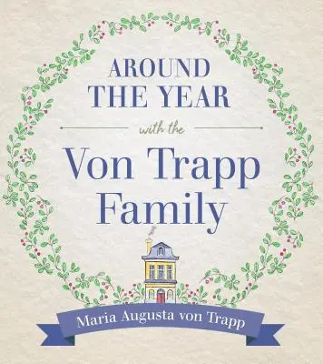 În jurul anului cu familia Vontrapp - Around the Year with the Vontrapp Family
