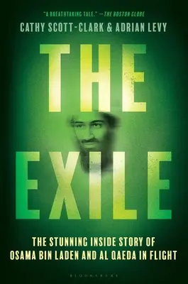 The Exile: Povestea uluitoare din interior a lui Osama Bin Laden și Al Qaeda în zbor - The Exile: The Stunning Inside Story of Osama Bin Laden and Al Qaeda in Flight