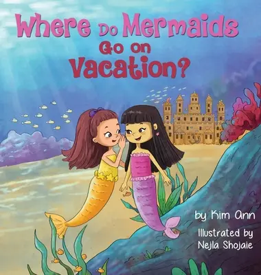 Unde merg sirenele în vacanță? - Where Do Mermaids Go on Vacation?