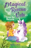Vânători de salvare magică: Oona Unicornul - Magical Rescue Vets: Oona the Unicorn