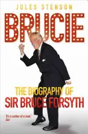 Brucie: Biografia lui Sir Bruce Forsyth - Brucie: The Biography of Sir Bruce Forsyth
