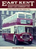 East Kent Road Car Company Ltd: Servicii din epoca jubileului de aur - East Kent Road Car Company Ltd: Services of the Golden Jubilee Era