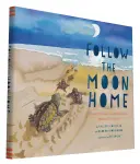 Follow the Moon Home: A Tale of One Idea, Twenty Kids, and a Hundred Sea Turtles (Cărți de povești pentru copii, Cadouri cu țestoase marine, Cărți cu lună pentru copii) - Follow the Moon Home: A Tale of One Idea, Twenty Kids, and a Hundred Sea Turtles (Children's Story Books, Sea Turtle Gifts, Moon Books for K
