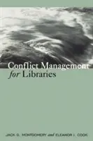Managementul conflictelor pentru biblioteci: Strategii pentru un loc de muncă pozitiv și productiv - Conflict Management for Libraries: Strategies for a Positive, Productive Workplace