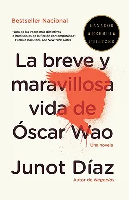 La Breve Y Maravillosa Vida de scar Wao = Scurta și minunata viață a lui Oscar Wao - La Breve Y Maravillosa Vida de scar Wao = The Brief Wondrous Life of Oscar Wao
