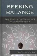 Căutarea echilibrului: Povestea celui de-al doilea semestru al unui director - Seeking Balance: The Story of a Principal's Second Semester
