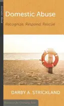 Abuzul domestic: Recunoaștere, răspuns, salvare - Domestic Abuse: Recognize, Respond, Rescue