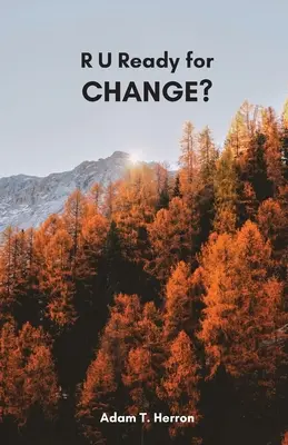 Ești pregătit pentru schimbare? - R U Ready for Change?