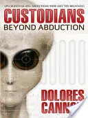 Custozii: Dincolo de răpire - The Custodians: Beyond Abduction