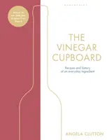 Vinegar Cupboard - Câștigător al premiului Fortnum & Mason Debut Cookery Book Award - Vinegar Cupboard - Winner of the Fortnum & Mason Debut Cookery Book Award
