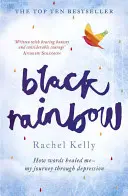 Curcubeul negru - Cum m-au vindecat cuvintele: călătoria mea prin depresie - Black Rainbow - How words healed me: my journey through depression