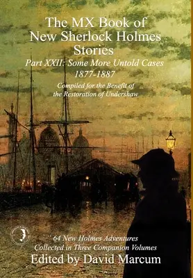 The MX Book of New Sherlock Holmes Stories Some More Untold Cases - Partea XXII: 1877-1887 - The MX Book of New Sherlock Holmes Stories Some More Untold Cases Part XXII: 1877-1887