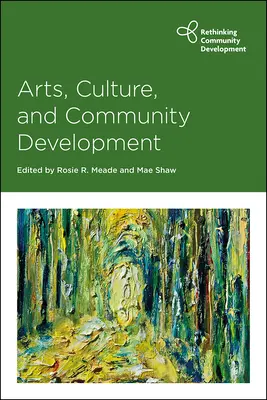 Arte, cultură și dezvoltare comunitară - Arts, Culture and Community Development