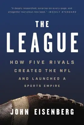 The League: Cum cinci rivali au creat NFL și au lansat un imperiu sportiv - The League: How Five Rivals Created the NFL and Launched a Sports Empire