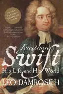 Jonathan Swift: Viața și lumea sa - Jonathan Swift: His Life and His World