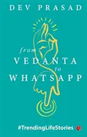 De la Vedanta la Whatsapp - From Vedanta to Whatsapp