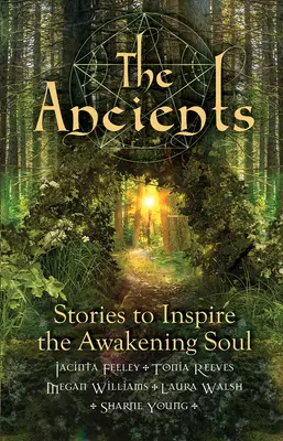 Ancients - Stories to Inspire the Awakening Soul (Feeley Jacinta (Jacinta Feeley))